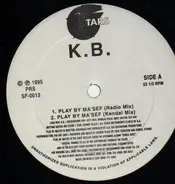 K.B. - Play By Ma´sef