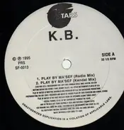 K.B. - Play By Ma´sef