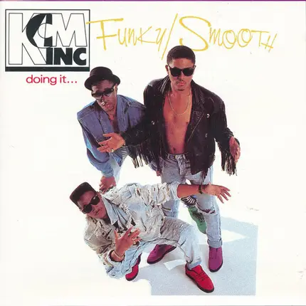 K.C.M. Inc. - Funky/Smooth Doing It...