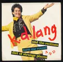 7inch Vinyl Single - K.D. Lang And The Reclines - Turn Me Around
