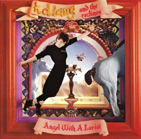 k.d. lang & the re-clines - Angel with a Lariat