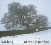 CD - k.d. lang - Hymns Of The 49th Parallel - Slipcase