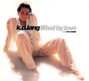 CD Single - k.d. lang - Lifted By Love