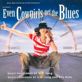 k.d. lang - Music From The Motion Picture Soundtrack Even Cowgirls Get The Blues