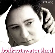 K.D. Lang - Watershed