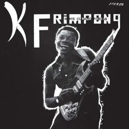 K.Frimpong & His Cubano Fiestas - K.Frimpong & His Cubano Fiestas
