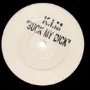 12inch Vinyl Single - K.I.M - Suck My Dick