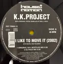 12inch Vinyl Single - K.K. Project - I Like To Move It
