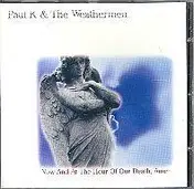 Paul K. - Now and at the Hour of Our death, Amen