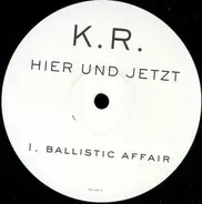 K.R. - Hier und jetzt