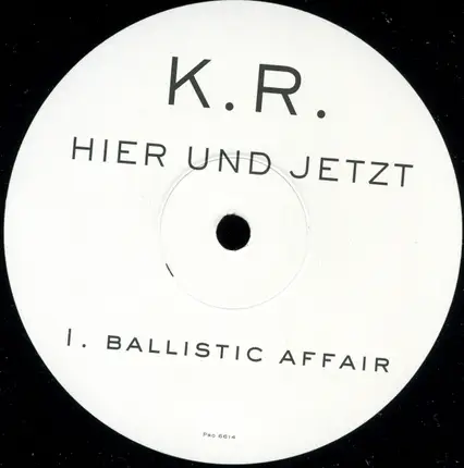 K.R. - Hier und jetzt