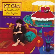 K.T. Oslin - Greatest Hits: Songs From An Aging Sex Bomb