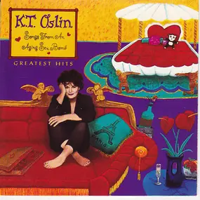 K.T. Oslin - Greatest Hits: Songs From An Aging Sex Bomb