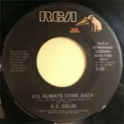 7inch Vinyl Single - K.T. Oslin - I'll Always Come Back / Hold Me