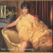 K.T. Oslin - "My Roots Are Showing..."
