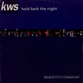 K.W.S. - Hold Back The Night