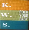 7inch Vinyl Single - K.W.S. - Rock Your Baby