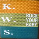 7inch Vinyl Single - K.W.S. - Rock Your Baby