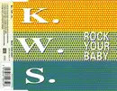 CD Single - K.W.S. - Rock Your Baby