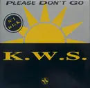 7inch Vinyl Single - K.W.S. - Please Don't Go