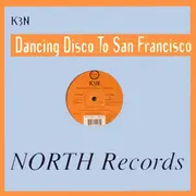 12inch Vinyl Single - K3n - Dancing Disco To San Francisco