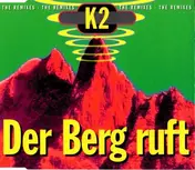 K2 - Der Berg Ruft (The Remixes)