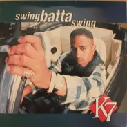 K 7 - Swing Batta Swing