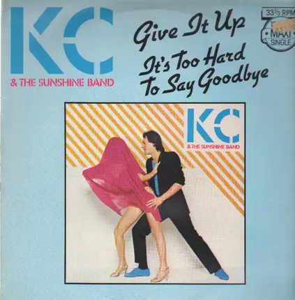 KC & The Sunshine Band - Give It Up / It`s Too Hard To Say Goodbye