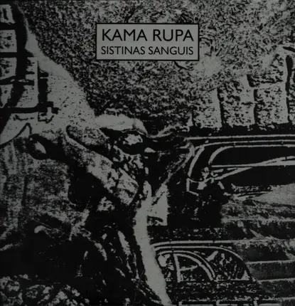 Kama Rupa - Sistinas Sanguis