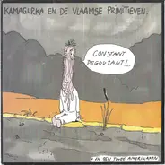 Kamagurka & De Vlaamse Primitieven - Constant Degoutant!...