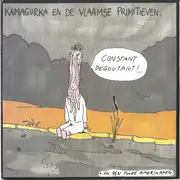 7inch Vinyl Single - Kamagurka & De Vlaamse Primitieven - Constant Degoutant!...