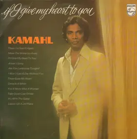 Kamahl - If I Give My Heart To You