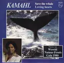 7inch Vinyl Single - Kamahl - Save The Whale / Loving Hearts