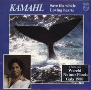 Kamahl - Save The Whale / Loving Hearts