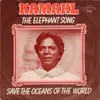 7inch Vinyl Single - Kamahl - The Elephant Song / Save The Oceans Of The World