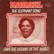 Kamahl - The Elephant Song / Save The Oceans Of The World