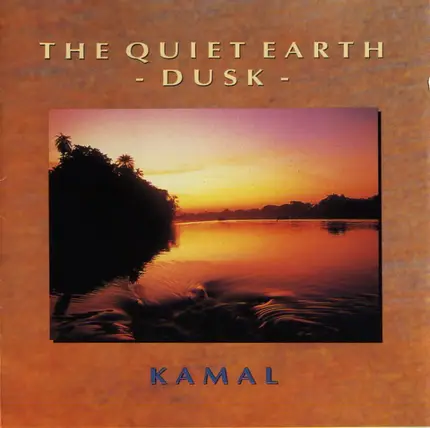 Kamal - The Quiet Earth - Dusk