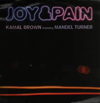 Kamal Brown - Joy & Pain