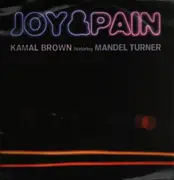 12inch Vinyl Single - Kamal Brown - Joy & Pain