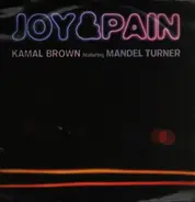 Kamal Brown - Joy & Pain