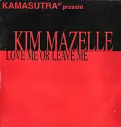 Kamasutra, Kym Mazelle - Love Me Or Leave Me