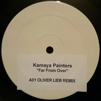 Kamaya Painters - Far From Over (Oliver Lieb Remix)