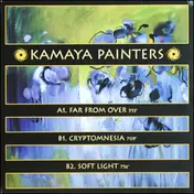 Kamaya Painters - Far From Over / Cryptomnesia / Soft Light