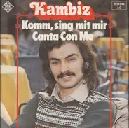 Kambiz - Komm, Sing Mit Mir / Canta Con Me