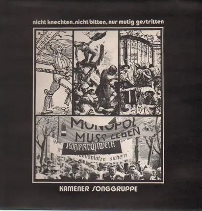 Kamener Songgruppe - Nicht Knechten, Nicht Bitten, Nur Mutig Gestritten