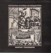 Kamener Songgruppe - Nicht Knechten, Nicht Bitten, Nur Mutig Gestritten