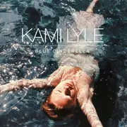 CD - Kami Lyle - Blue Cinderella