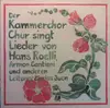 LP - Kammerchor Chur - Der Kammerchor Chur Singt Lieder von Hans Roelli