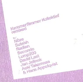 KAMMERFLIMMER KOLLEKTIV - REMIXED