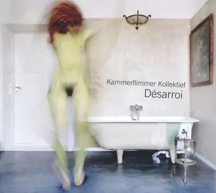 Kammerflimmer Kollektief - Désarroi